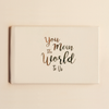 You Mean The World To Us - Baby Visitor Book